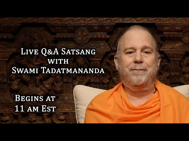 Live Satsang (Q&A) with Swami Tadatmananda (18 May 2025)