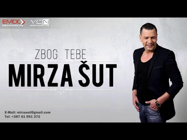 Mirza Sut - Zbog tebe