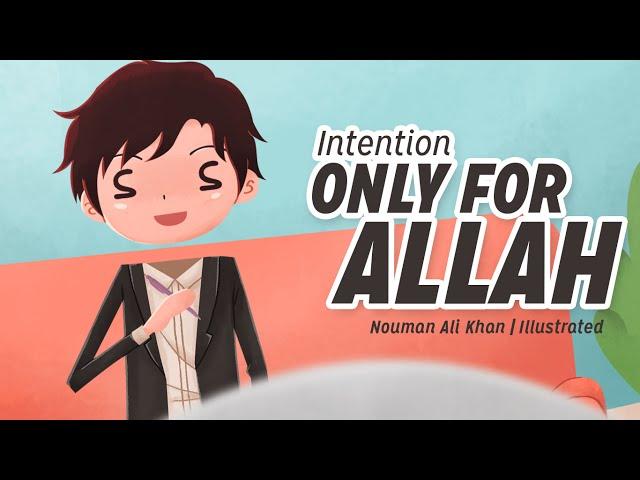 Intention Only for Allah - Nouman Ali Khan