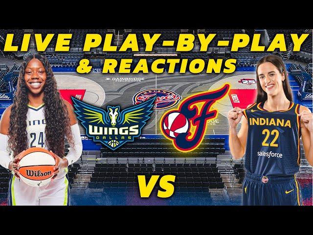 Dallas Wings vs Indiana Fever | Live Play-By-Play & Reactions