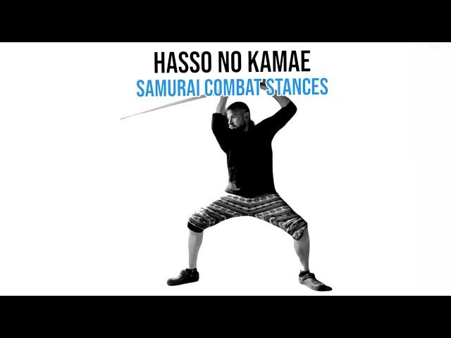 Samurai Combat Stances | Hasso no kamae