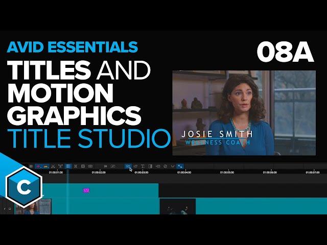 Continuum Avid Essentials - 08A Title Studio