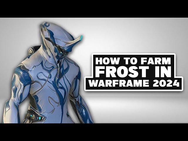 How To Farm Frost In Warframe 2024