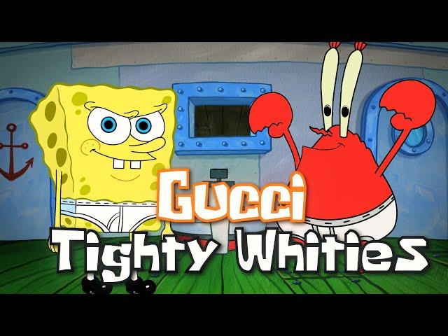 GUCCI TIGHTY WHITIES feat. Mr. Krabs (SpongeBob Music Video)