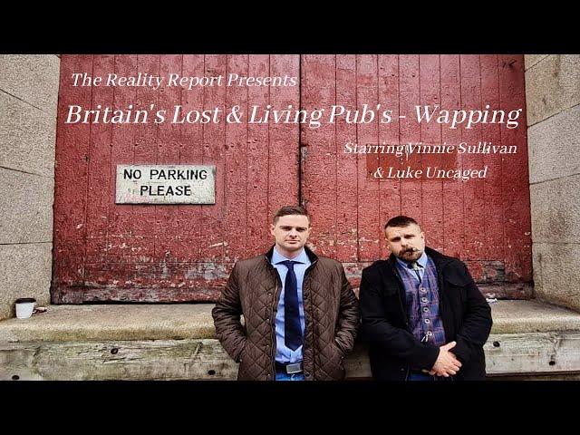 TRR Presents ｜ Britain's Lost & Living Pubs Wapping (Episode 1)