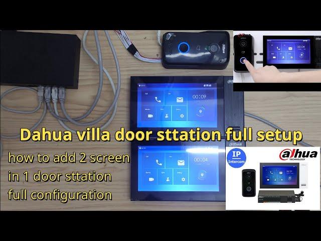 Dahua IP Villa door station full setup how to add 2 screen VTH  in 1 camera VTO DHI-VTO2111D-P-S2