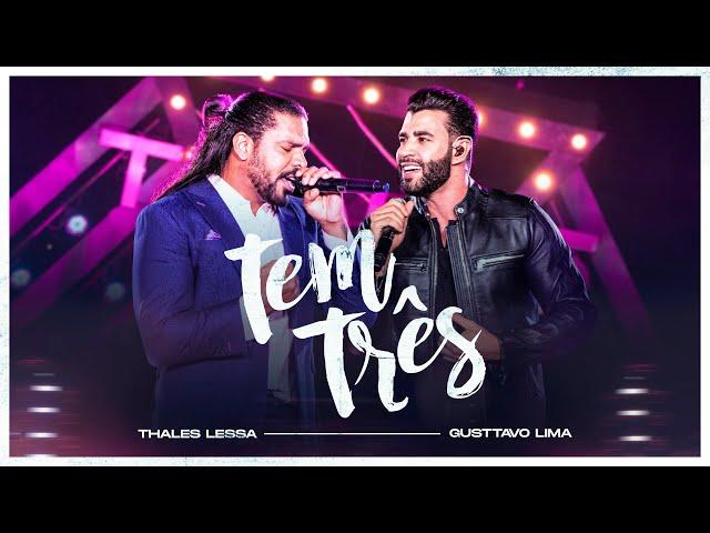 Thales Lessa e Gusttavo Lima - Tem Três (Vídeo Oficial)