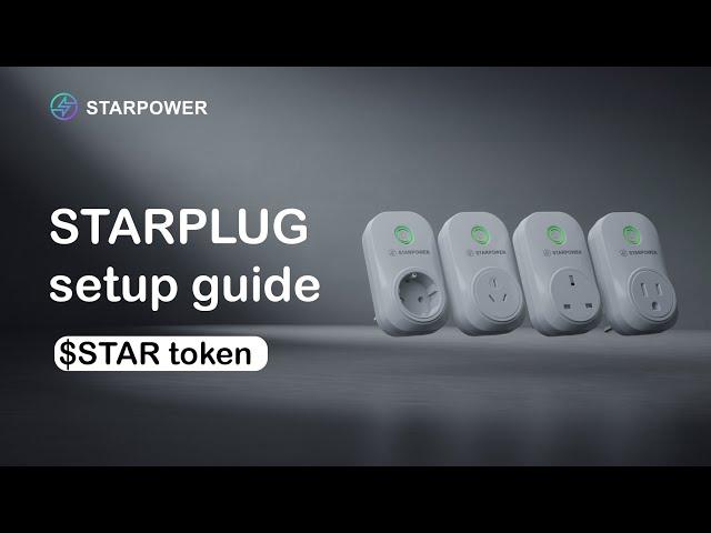 Starpower Smart Plug Setup Guide: Monitor Energy and Earn Crypto