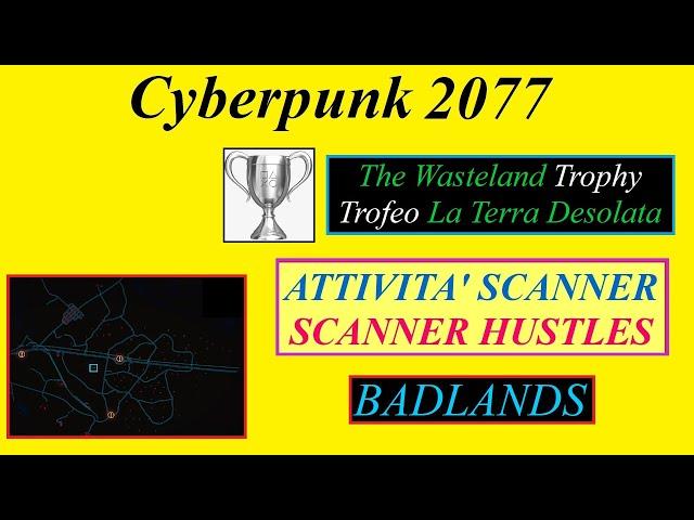 Cyberpunk 2077 - Guida Attività scanner / Scanner Hustles guide - BADLANDS- See description