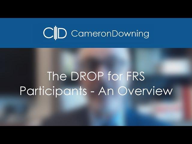 The DROP for FRS Participants - An Overview