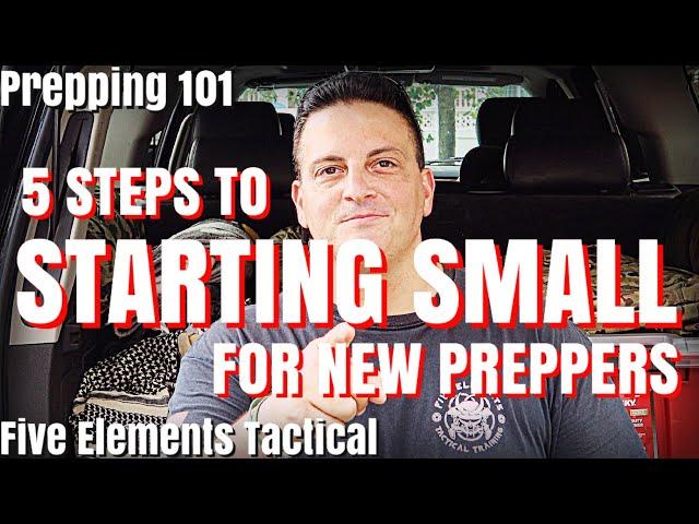 5 STEPS NEW PREPPERS STARTING SMALL - PREPPING 101 - PREPPING FOR BEGINNERS - EMERGENCY PREPAREDNESS
