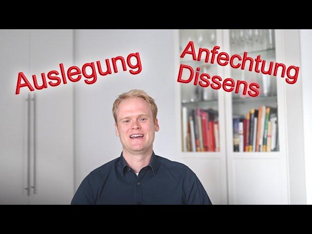 Die Auslegung von Willenserklärungen | Auslegung, Anfechtung und Dissens | Jurastudium