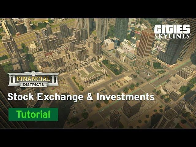 Financial Districts - Stock Exchange & Investments by FewCandy | Tutorials #1 | Cities: Skylines