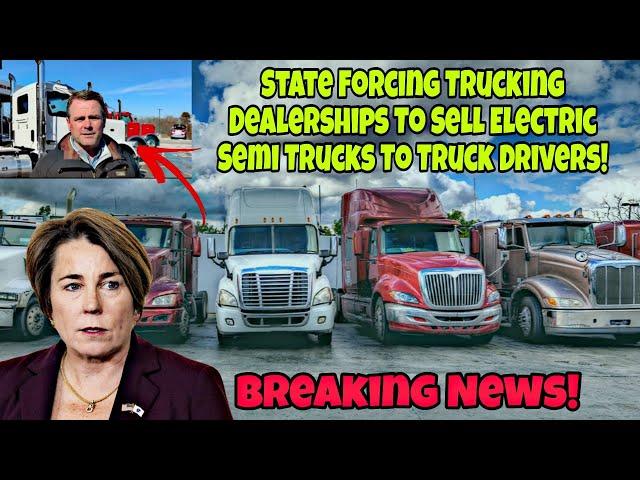 Breaking News! State Forcing Trucking Dealerships To Sell Electric Semi Trucks To Truck Drivers!