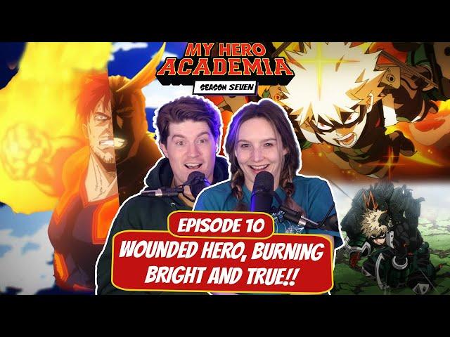 WOUNDED HERO, BURNING BRIGHT AND TRUE!! | My Hero Academia Season 7 Married Reaction | Ep 7x10