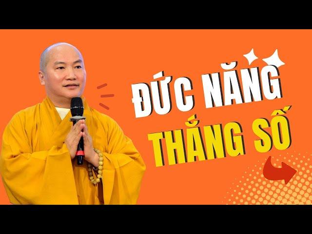 ĐỨC NĂNG THẮNG SỐ | Thầy Thích Phước Tiến Giảng | 2023