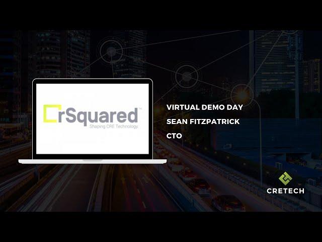 CREtech Virtual Demo Day - rSquared