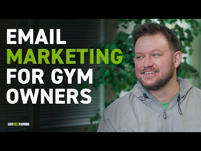 How To Run Effective Email Marketing To Boost Sales + Retention At Your Gym