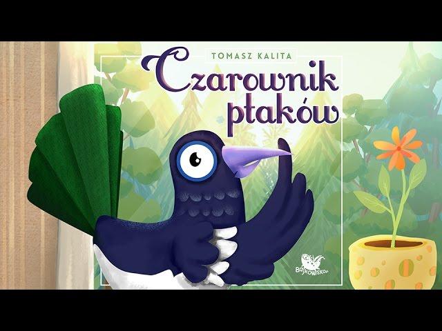 CZAROWNIK PTAKÓW cała bajka – Bajkowisko - bajki dla dzieci – słuchowisko dla dzieci  (audiobook)