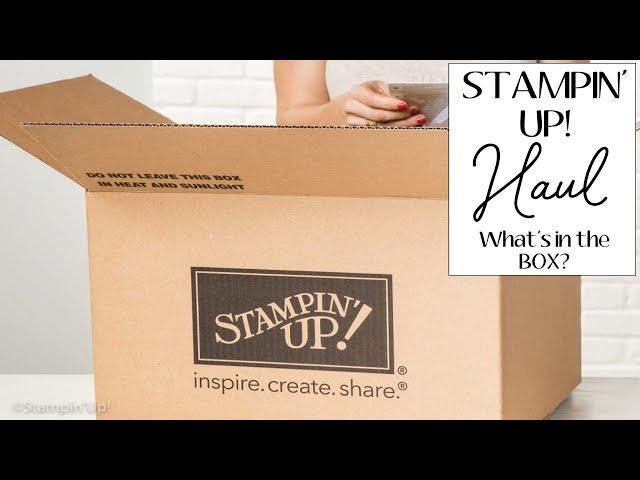 Stampin' Up! Haul/Unboxing! What did I order last week? GOODIES!!