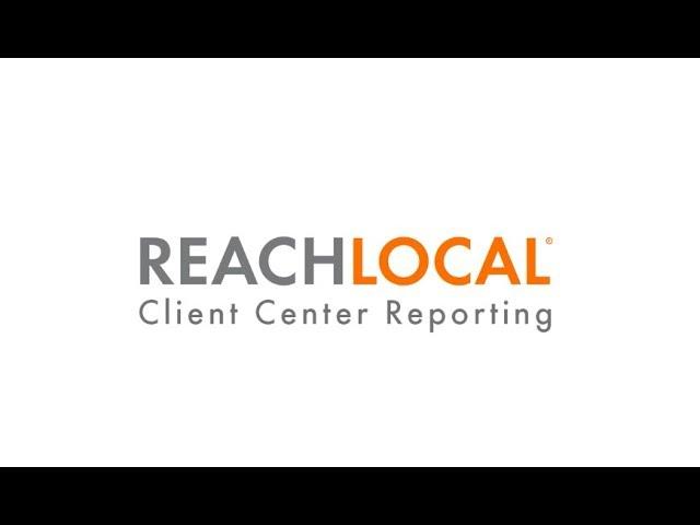 Viewing Advertising Reports in the ReachLocal Client Center