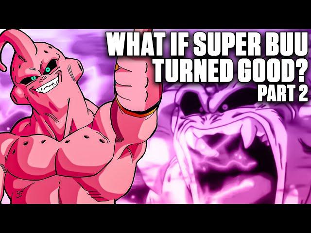 What If SUPER BUU Turned Good? 2