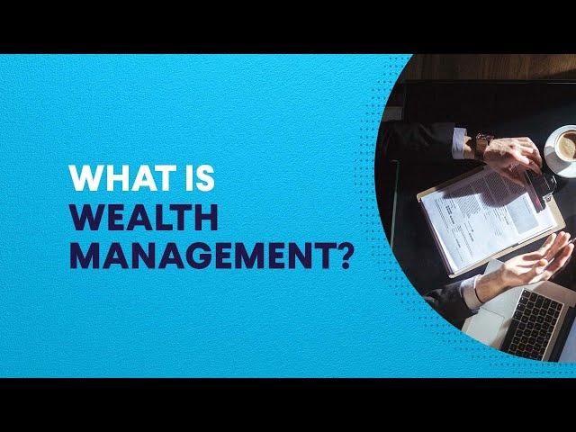 What is Wealth Management?