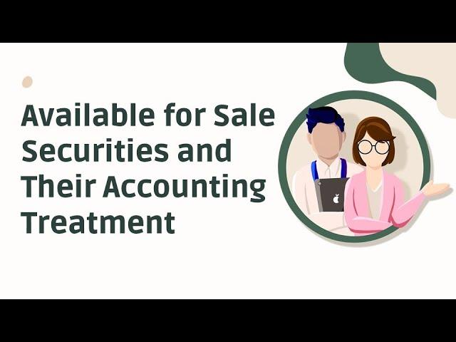 Group 4: Available for Sale (AFS) securities and their Accounting Treatment