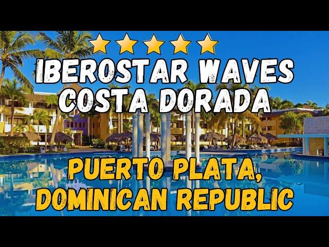 Iberostar Waves Costa Dorada Review: 5-Star All-Inclusive Resort in Dominican Republic