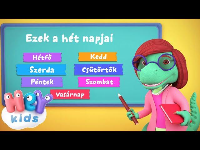 A Hét Napjai Dal |  HeyKids - Gyerekdalok Magyarul