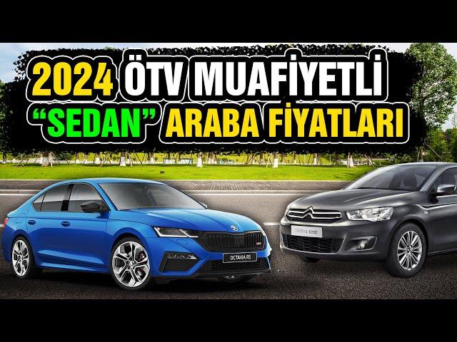 2024 ÖTV Muafiyetli Sedan Otomobil Fiyatları - Hangi Modeller Uygun? ÖTV İndirimli Araçlar