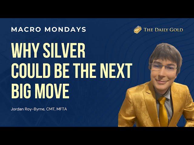Why Silver Could Be the Next Big Move