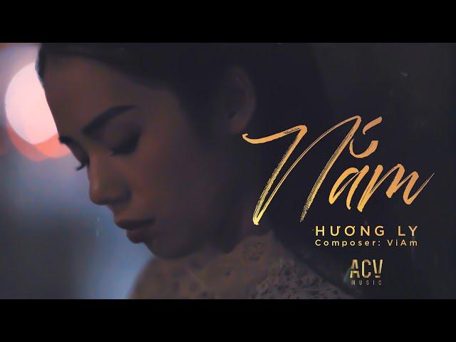 NẮM - HƯƠNG LY | MV LYRICS