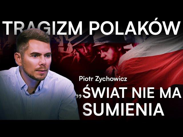 ZYCHOWICZ: HISTORIA POLSKI JEST PIEKIELNIE TRAGICZNA