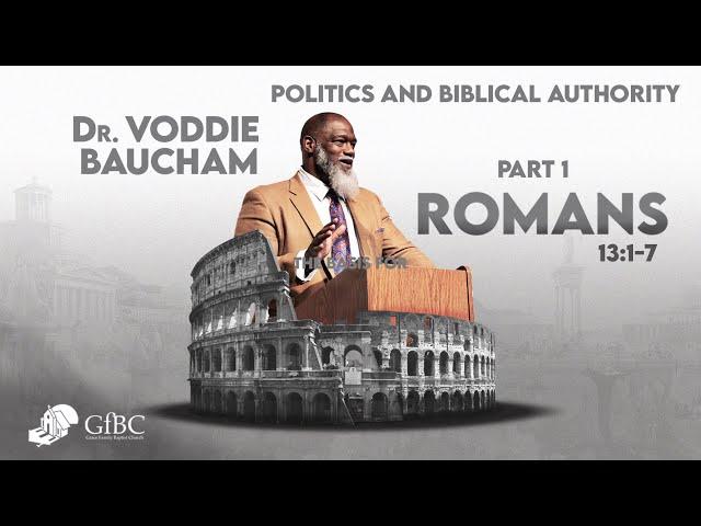 Politics, Government, and Biblical Authority: Part 1   l   Voddie Baucham