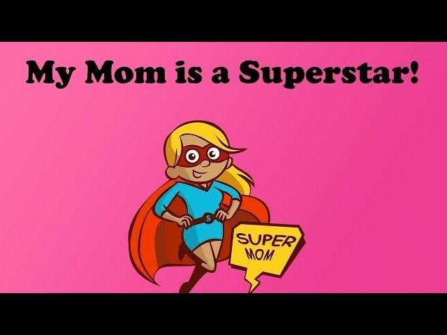 MOTHER'S DAY SONG | MY MOM IS A SUPERSTAR | Mr Eddy Spaghetti