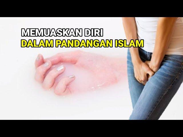 cara memuaskan diri sendiri menurut Islam