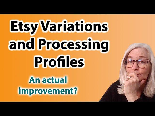 How Etsy Variations and Processing Profiles work: How to Add Variations On Etsy