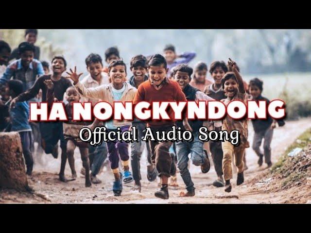 HA NONGKYNDONG_ KHASI OFFICIAL AUDIO SONG || WANNIANG WINNER||