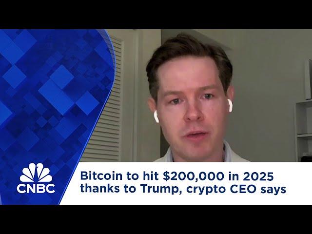 Bitcoin to hit $200,000 in 2025 thanks to Trump, crypto CEO says