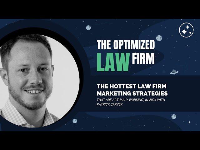 The Hottest Law Firm Marketing Strategies (That are Actually Working) in 2024