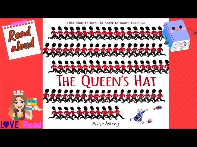 THE QUEEN'S HAT by Steve Antony  Read aloud  #Queenbooks