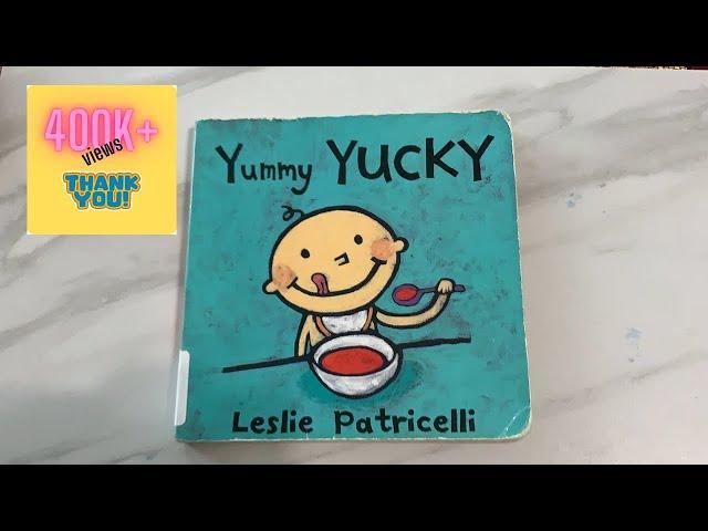 Read Aloud Book - Yummy Yucky by Leslie Patricelli