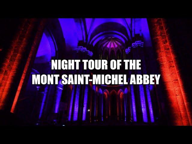 Night Tour of The Mont Saint-Michel Abbey | Les Chroniques du Mont Entre Mer et Ciel | Normandy