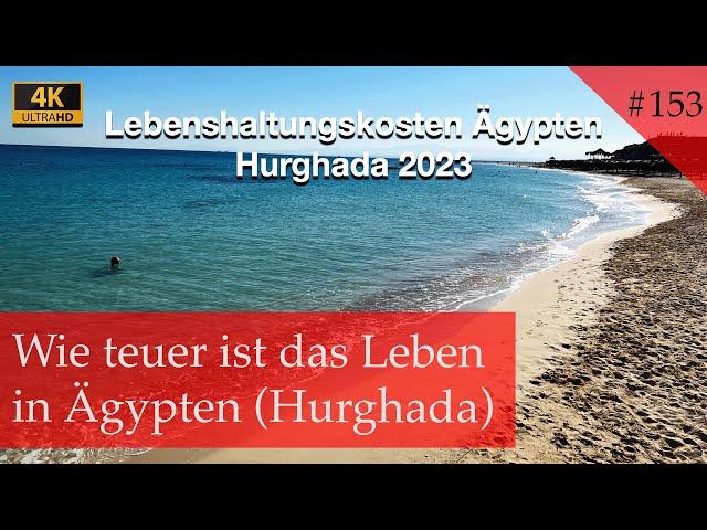 Lebenshaltungskosten in Ägypten (Hurghada) 2023 | Miete, Strom, Wasser und Co. | Vlog #153)