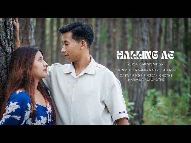 HALLING AE || JELEN PARPA & MAREEM JENNY || CHOTHE MUSIC VIDEO