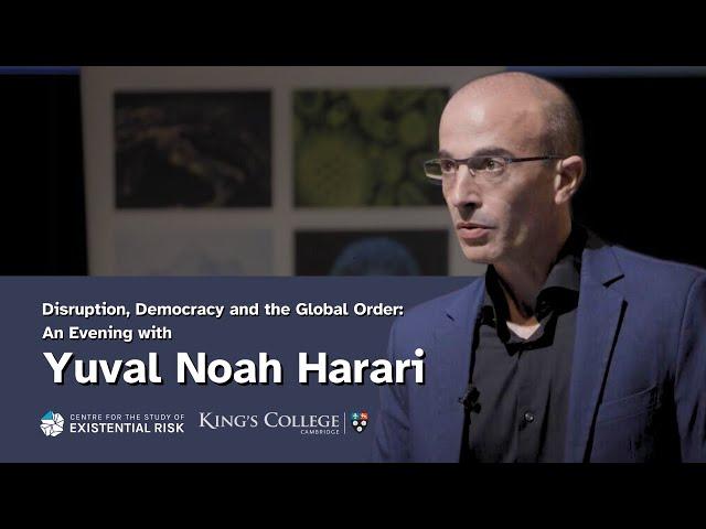 Disruption, Democracy and the Global Order – Yuval Noah Harari at the University of Cambridge