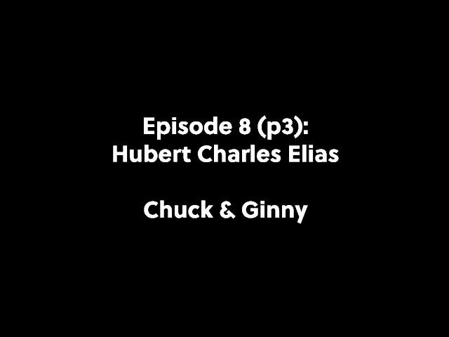 Elias Memories Ep 8p3 - Chuck & Ginny