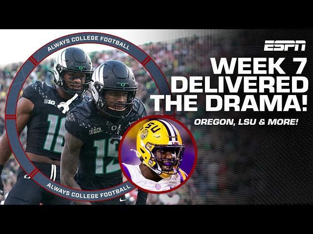 Oregon, LSU and Tennessee deliver the drama and more Week 7 reaction | Always College Football