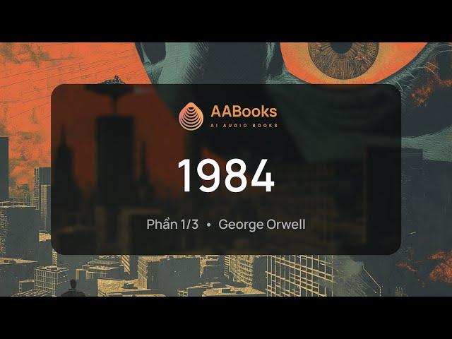 1984 | Phần 2/3 | George Orwell | AABooks